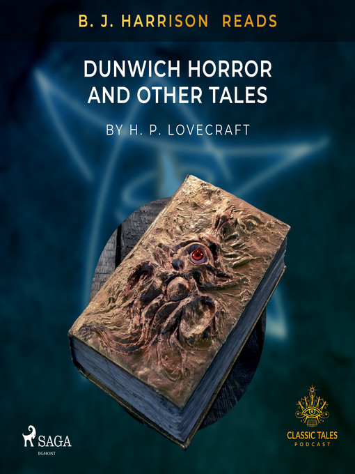 Title details for B. J. Harrison Reads the Dunwich Horror and Other Tales by H. P. Lovecraft - Available